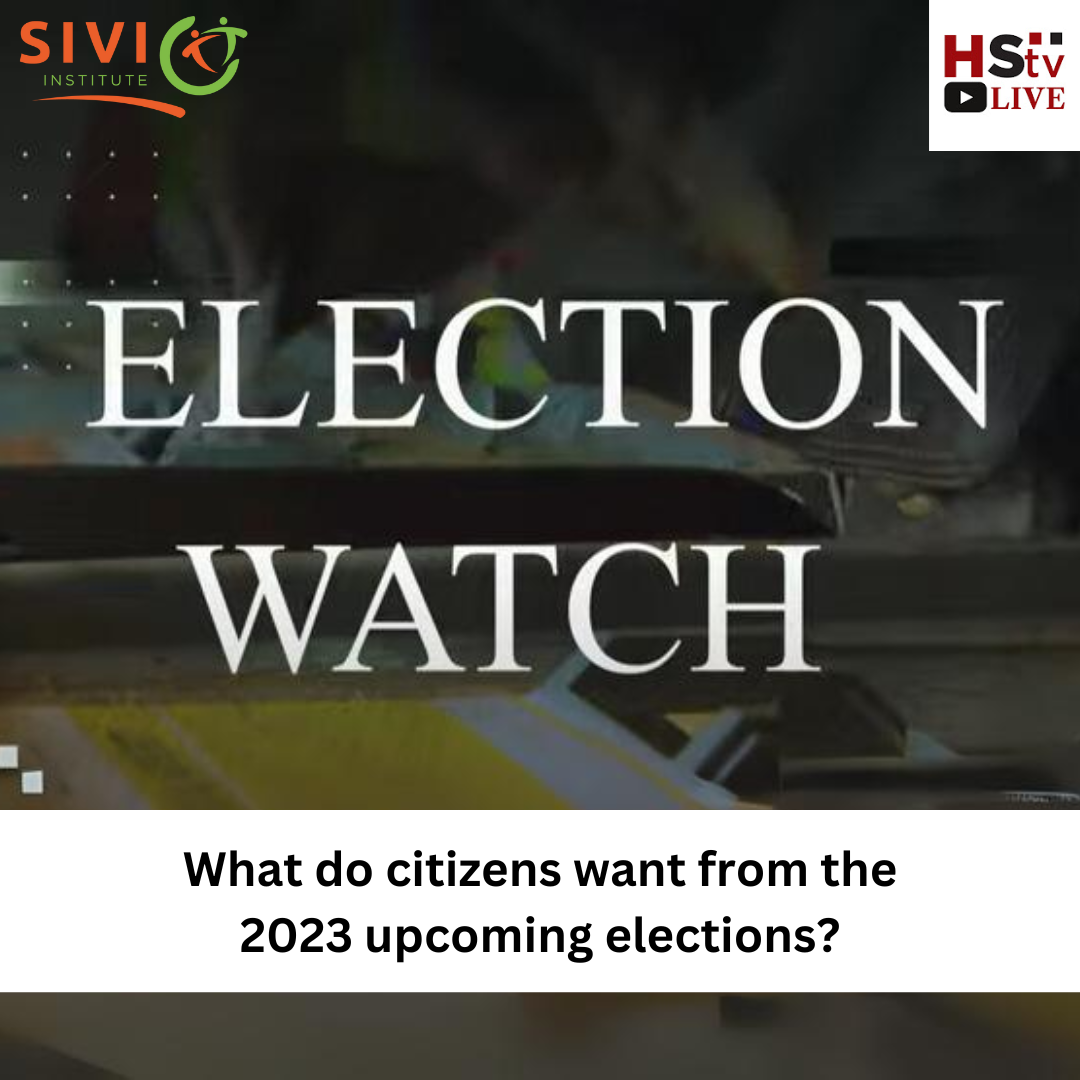 What do citizens want from the 2023 upcoming elections? #ElectionWatch